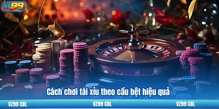Cách Chơi Tài Xỉu – Bí Kíp Thắng Lớn Dành Cho Người Mới 7 Cách chơi tài xỉu theo cầu bệt hiệu quả