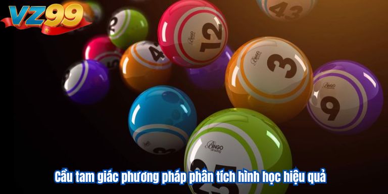 Kết Quả Xổ Số Miền Bắc VZ99 – Cập Nhật Hôm Nay 4 Cầu tam giác phương pháp phân tích hình học hiệu quả